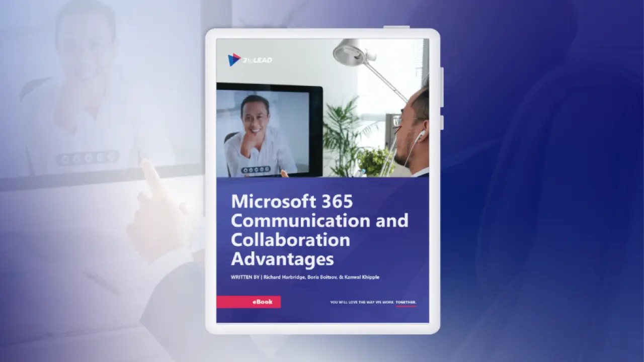 Inside Our Microsoft 365 Communication and Collaboration Advantages eBook